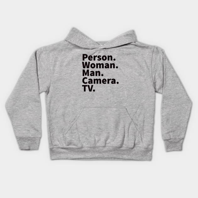 Person Woman Man Camera TV Trump Quote Black Kids Hoodie by HiFi Tees